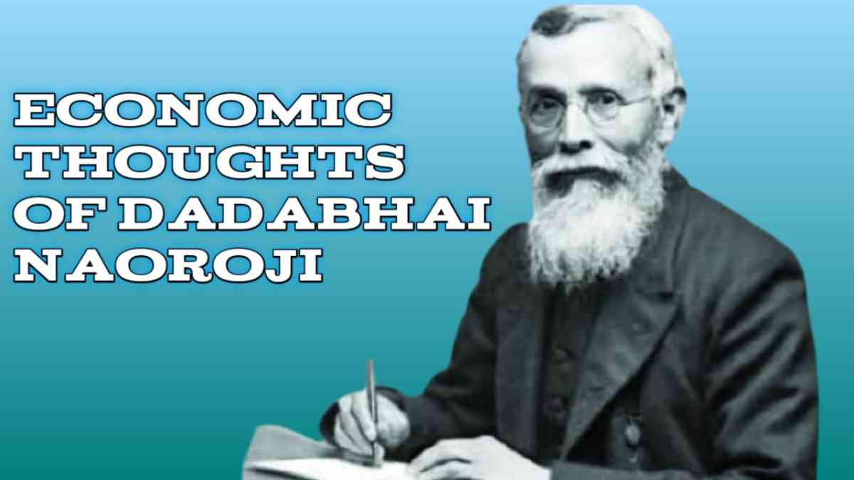 Economic Ideas of Dadabhai Naoroji | Dadabhai Naoroji Drain Theory
